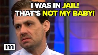 I was in jail! That's not my baby! | Maury