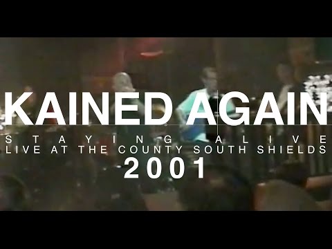 KAINED AGAIN  -  STAYING ALIVE (2001) (ish)