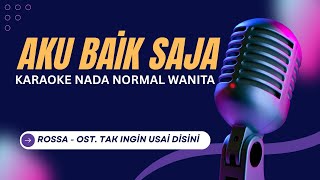 Download lagu Rossa - Aku Baik Saja OST . Tak Ingin Usai Disini Karaoke Nada Normal Wanita mp3 Download lagu Rossa - Aku Baik Saja OST . Tak Ingin Usai Disini Karaoke Nada Normal Wanita mp3