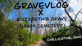 GraveVlog // Elizabeth's Grave (Union Cemetery) // Chillicothe, Ohio