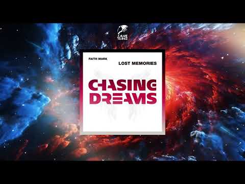 Faith Mark - Lost Memories (Extended Mix) [CHASING DREAMS MUSIC]