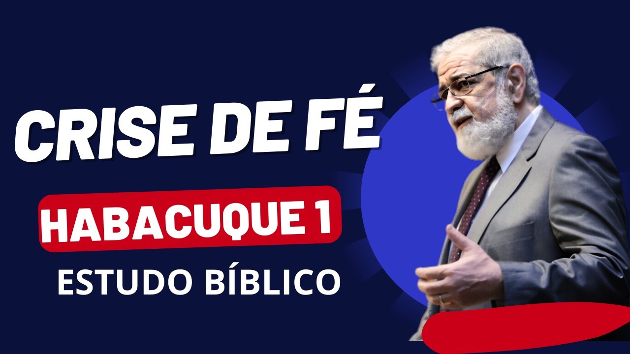 Habacuque 1 | Rev. Augustus Nicodemus