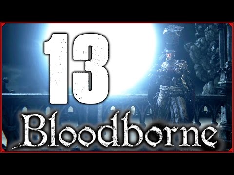 Zagrajmy w Bloodborne #13 - Pająki ;_;
