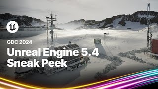 intro - Unreal Engine 5.4 Sneak Peek | GDC 2024