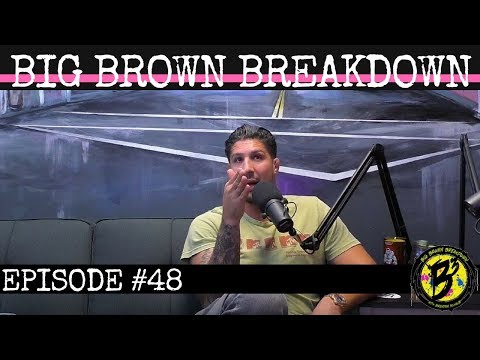 Big Brown Breakdown - Episode 48