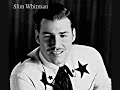 Put Your Trust In Me ~ Slim Whitman (1958)