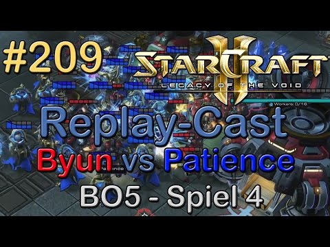 SC2: LotV Beta Replay-Cast #209 [ByuN (T) vs Patience (P)] BO5 Spiel 4