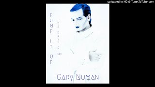 Gary Numan - Pump it up (DJ Dave-G mix)