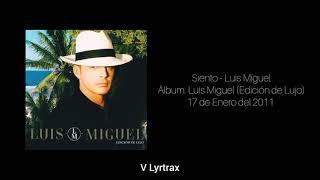 Luis Miguel - Siento (Letra)