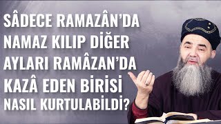 Sâdece Ramazân’da Namaz Kılıp Diğer Ayları Ramazân’da Kazâ Eden Birisi Nasıl Kurtulabildi?