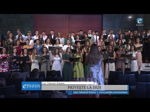 Privește la Isus | Cor Tineret Emaus
