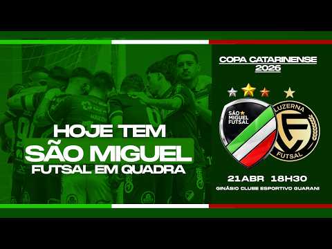 COPA CATARINENSE  2026 | SÃO MIGUEL FUTSAL X LUZERNA FUTSAL