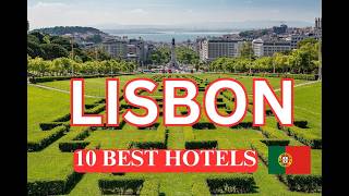 Top 10 Best Hotels in Lisbon, Portugal 🇵🇹 | Luxury, Boutique & Budget Stays
