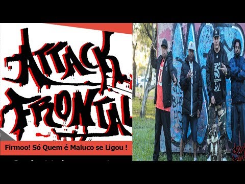 ♫Firmo!  Attack Frontal  / Rap Gaucho /Rap Porto Alegre /Rap Nacional Pesado