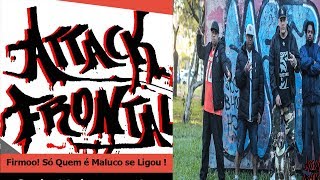 ♫Firmo!  Attack Frontal  / Rap Gaucho /Rap Porto Alegre /Rap Nacional Pesado