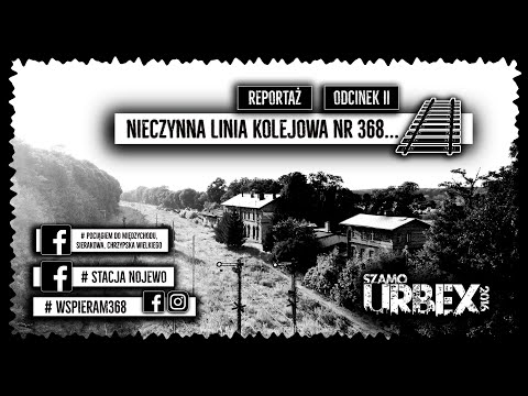 Nieczynna Linia Kolejowa nr 368 - 2 Odcinek | Szamo Urbex
