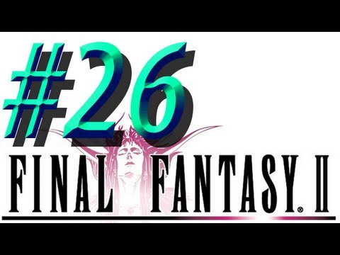 Final Fantasy II w/ NERDIAQ Ep.26 - The Dreadnought Is No More