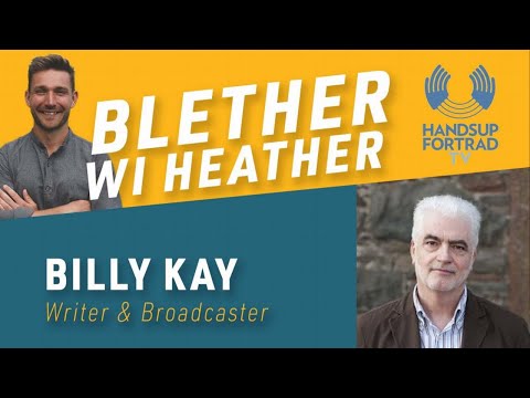 Blether Wi Heather wi Billy Kay