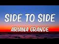 1 Hour |  Ariana Grande - Side To Side (Lyrics) ft. Nicki Minaj  |  Lyrics Reveals Insights