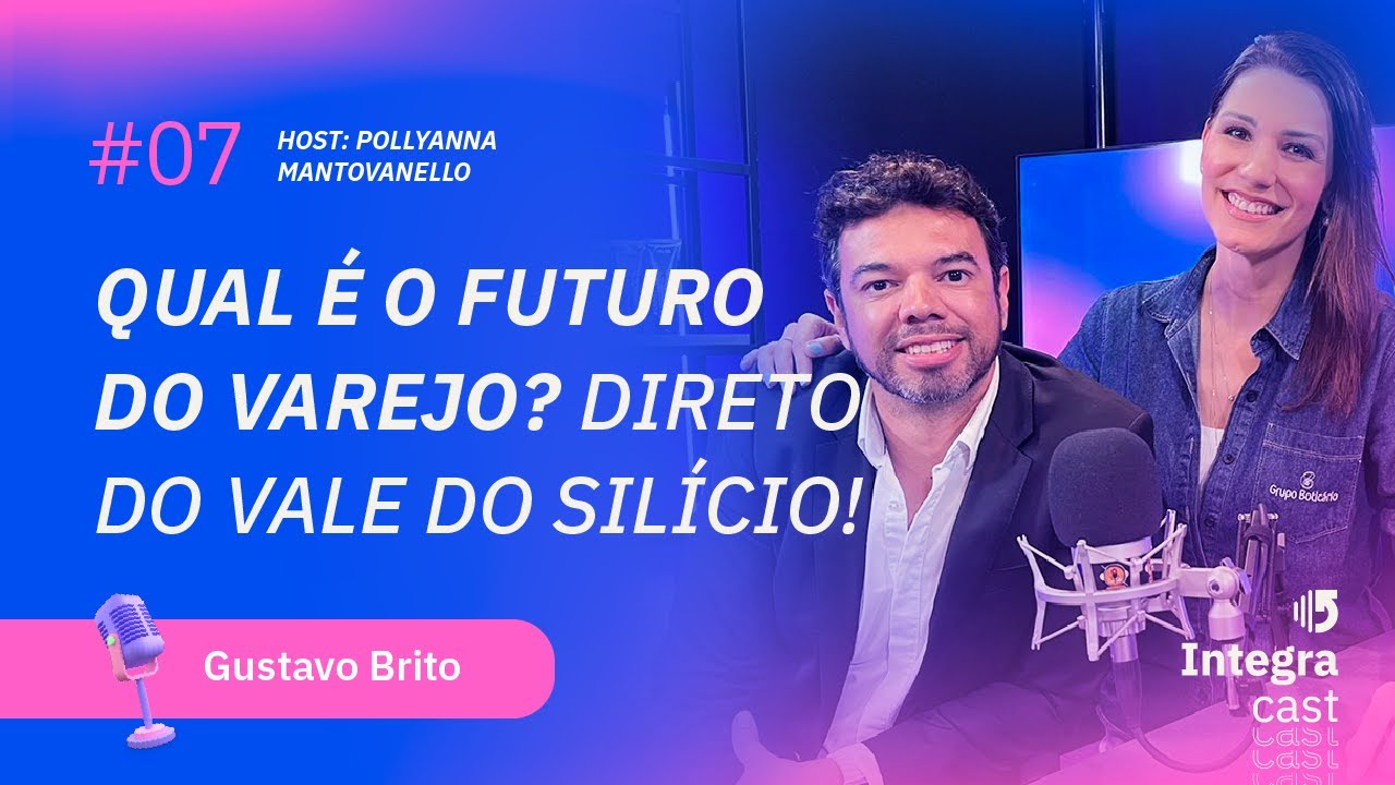 FUTURO DO #VAREJO: TOP TENDÊNCIAS direto do Vale do Silício para 2024! | #IntegraCast #07