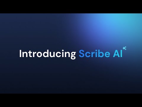 Introducing Scribe AI: process documentation that writes itself