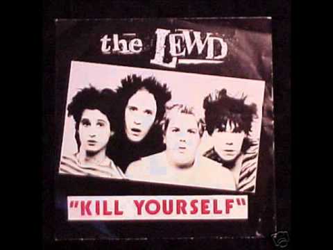 The Lewd  Kill Yourself EP  Scratched Records 101 45 rpm spin