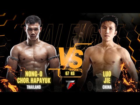 NONG-O Vs LUO JIE 100 Years Nakornban Thai Fight King of Muay Thai