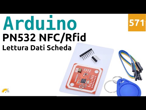 Lettura dati di una scheda MIFARE con PN532 e Arduino - Video #571