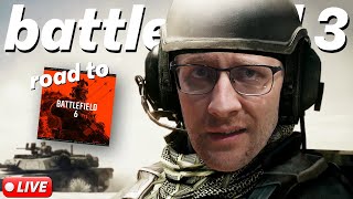 🔴 LIVE - ROAD TO BATTLEFIELD 6 // BATTLEFIELD 3