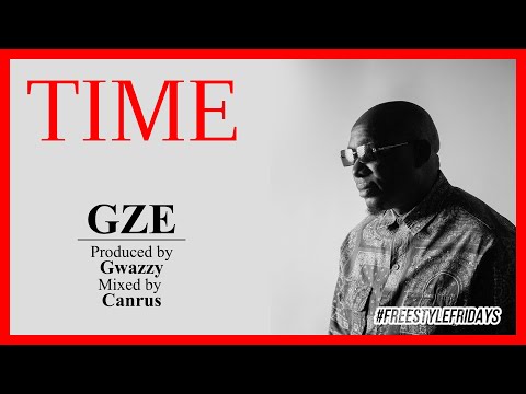 GZE - Time #FreestyleFridays (produced by Gwazzy)