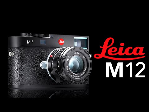 Leica M12: la PIÙ GRANDE evoluzione della serie M!