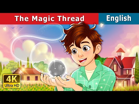 The Magic Thread | Stories for Teenagers | @EnglishFairyTales