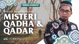Download lagu [ Serial Aqidah Eps. 30 ] Simpul Iman Keenam : Iman kepada Qadha dan Qadar   - Ustadz Adi Hidayat mp3