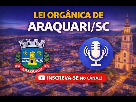LEI ORGÂNICA DE ARAQUARI/SC - ART. 01 A 07