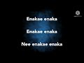 Ennake Ennaka Song Lyrics Song By Unnikrishnan And Pallavi