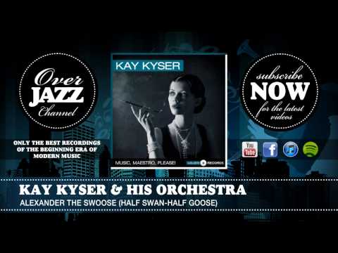 Kay Kyser & His Orchestra - Alexander the Swoose (Half Swan-Half Goose)