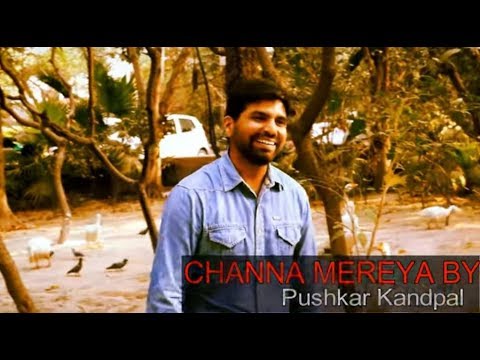 Pushkar Kandpal Channa Mereya