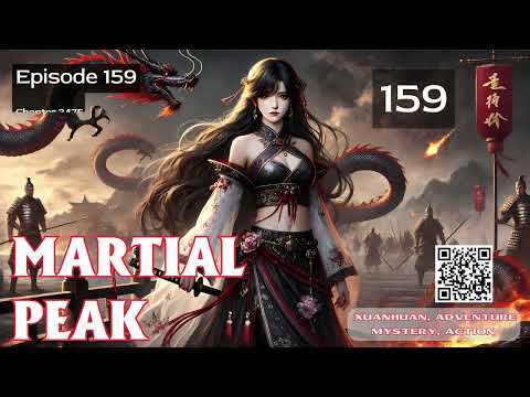Martial Peak   Episode 159 Audio   Warrior Lore