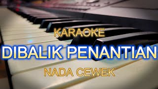 Download lagu DIBALIK PENANTIAN KARAOKE NADA CEWEK mp3
