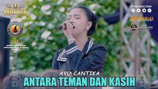 Download lagu ayu cantika - antara teman dan kasih | mahesa music live karabar - rembang #dhehan_audio​ mp3