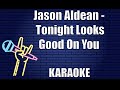 Jason Aldean Tonight Looks Good On You Karaoke