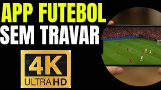 APP PARA ASSISTIR FUTEBOL ONLINE- EM 4k PARA ANDROID E IPHONE NOVO APLICATIVO - SEM MENSALIDADE