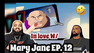 ACEVANE - In Love with Mary Jane Season 3 : Episode 12 | REACTION | TRY NOT TO LAUGH