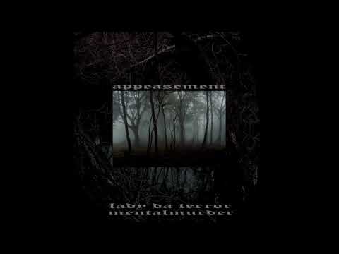 24. lady da terror - appeasement (ft. mentalmurder) [27.01.2018]