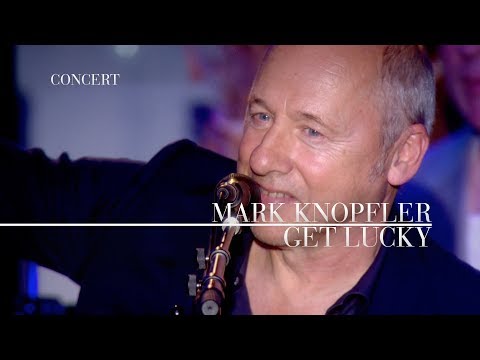 Mark Knopfler - Get Lucky (An Evening With Mark Knopfler, 2009)