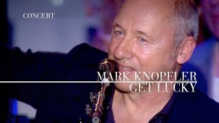 Mark Knopfler - Get Lucky (An Evening With Mark Knopfler, 2009)