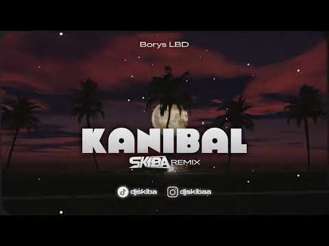 Borys LBD - Kanibal (DJ SKIBA REMIX)