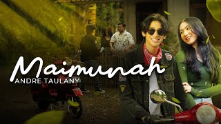 Download lagu ANDRE TAULANY - MAIMUNAH mp3