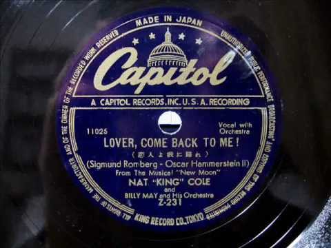 Nat King Cole - LOVER, COME BACK TO ME !