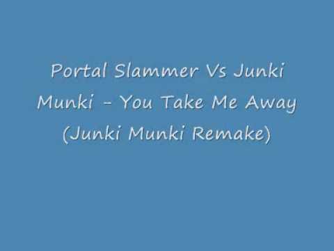 Portal Vs Junki Munki - You Take Me Away (Junki Munki Remake)
